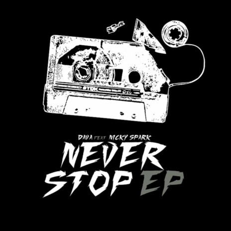 Never Stop (Original Mix) ft. Nicky Spark | Boomplay Music