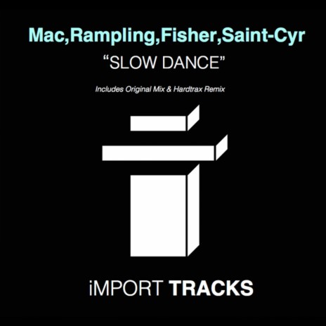 Slow Dance (Hardtrax Remix) ft. Danny Rampling, Cevin Fisher & Cliff Saint-Cyr | Boomplay Music