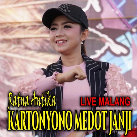 Kartonyono Medot Janji (Live Malang) | Boomplay Music