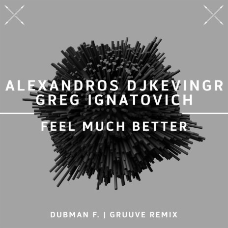 Feel Much Better (Dubman F. Remix) ft. Greg Ignatovich | Boomplay Music