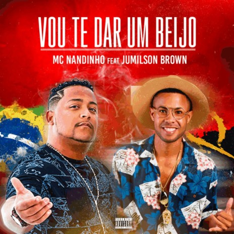 Vou Te Dar um Beijo ft. Jumilson Brown | Boomplay Music