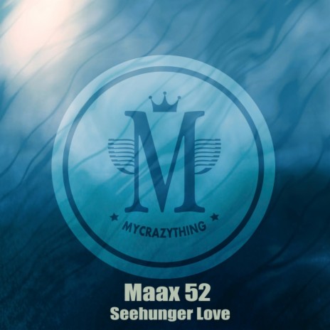 Seehunger Love (Original Mix) | Boomplay Music