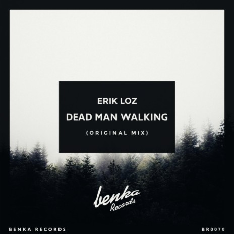 Dead Man Walking (Original Mix) | Boomplay Music