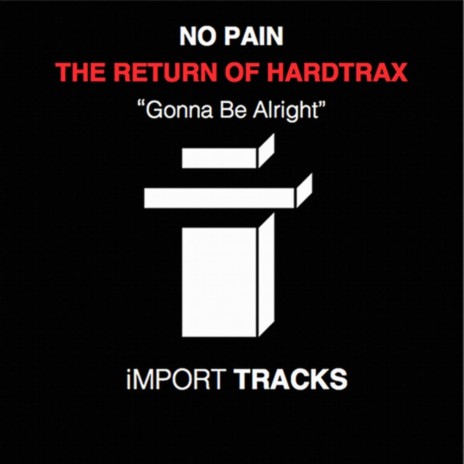 Gonna Be Alright (Original Mix) ft. Hardtrax