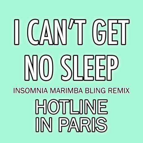 I Can't Get No Sleep (Insomnia Marimba Bling Remix) | Boomplay Music