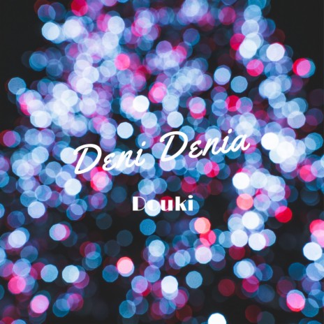 Deni Denia | Boomplay Music