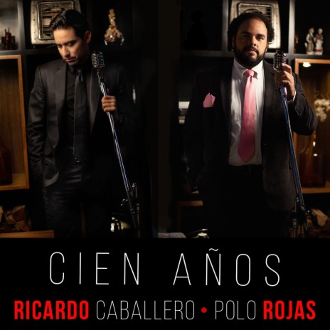 Cien Años ft. Ricardo Caballero | Boomplay Music