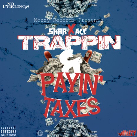 Trappin & Payin Tax ft. Ace | Boomplay Music