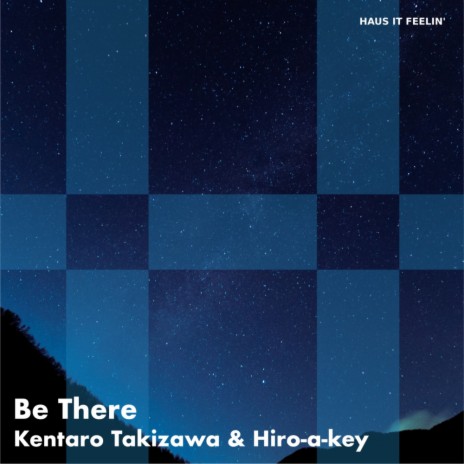 Be There (Original Mix) ft. Hiro-a-key | Boomplay Music