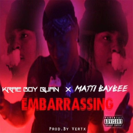 Embarrassing ft. Matti Baybee | Boomplay Music