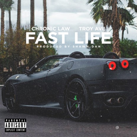 Fast Life ft. Chronic Law