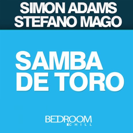 Samba De Toro (Original Mix) ft. Stefano Mango & Lucrezia