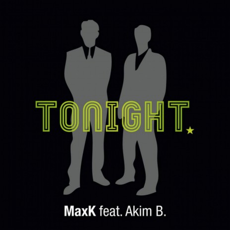 Tonight (Original Mix) ft. Akim B