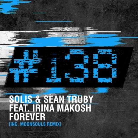 Forever (Moonsouls Remix) ft. Sean Truby & Irina Makosh