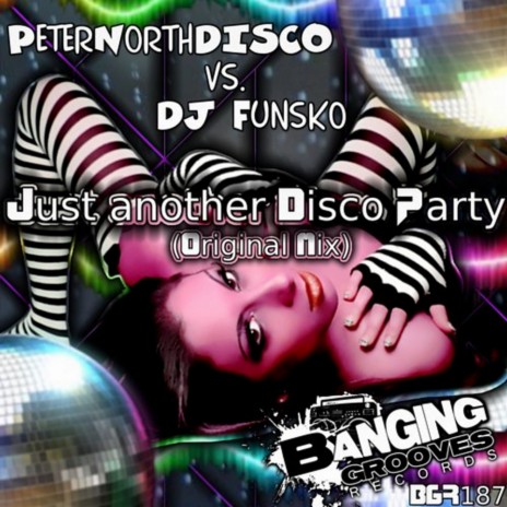 Just Another Disco Party (Original Mix) ft. PeterNorthDISCO | Boomplay Music