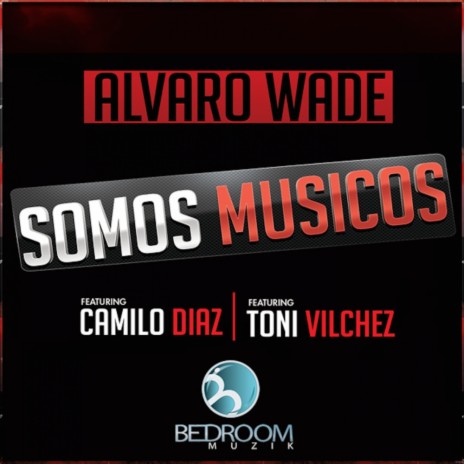 Somos Musicos (Camilo Diaz Remix)