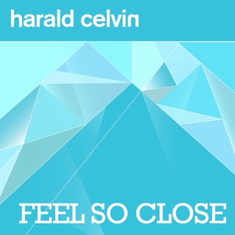 Feel So Close (Radio Edit) | Boomplay Music
