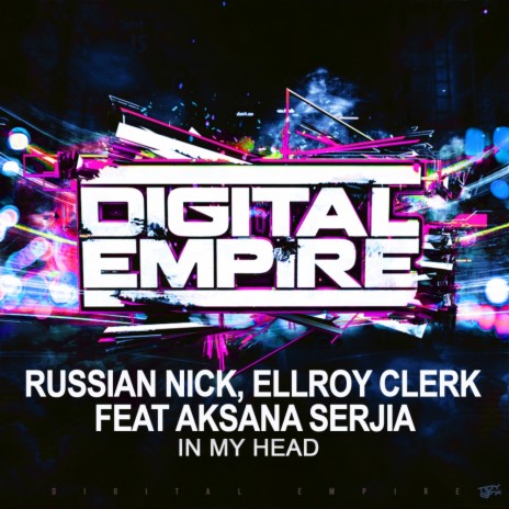 In My Head (Original Mix) ft. Ellroy Clerk & Aksana Serjia | Boomplay Music