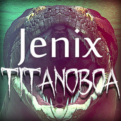 Titanoboa (Original Mix)