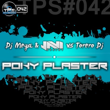 Poky Plaster (Original Mix) ft. Javi Dj & Torero Dj