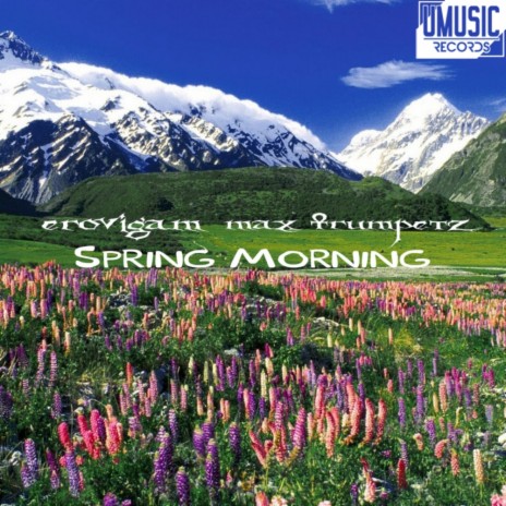 Spring Morning (Max Trumpetz Remix)