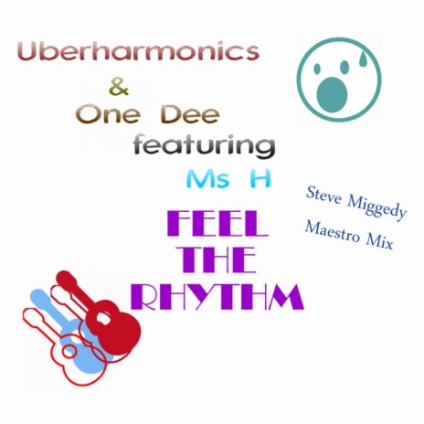 Feel The Rhythm (Steve Miggedy Maestro Miggstrumental Mix) ft. One Dee & Ms H | Boomplay Music