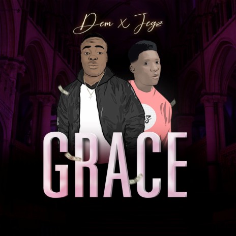 Grace ft. Jegz | Boomplay Music
