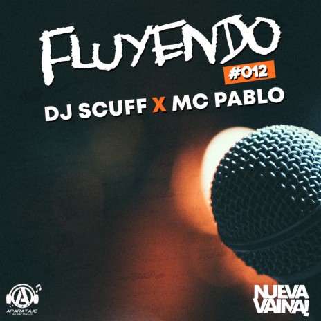 Fluyendo #012 ft. MC Pablo | Boomplay Music