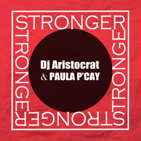 Stronger (Original Mix) ft. Paula P'cay | Boomplay Music