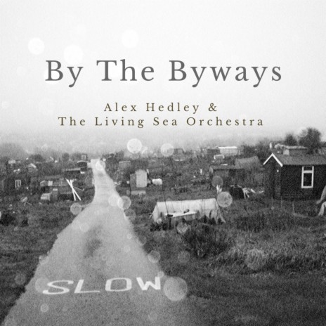 By The Byways ft. Living Sea Orchestra