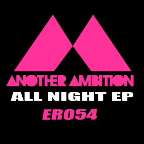 All Night Long (Original Mix) | Boomplay Music
