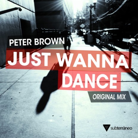 Just Wanna Dance (Original Mix)