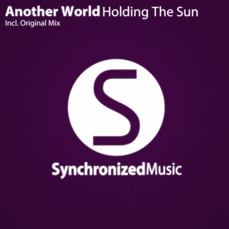 Holding The Sun (Original Mix) | Boomplay Music