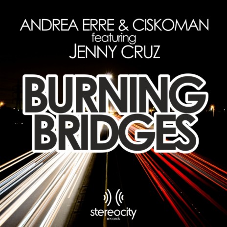 Burning Bridges (Eaze BK's Burning Remix) ft. Ciskoman & Jenny Cruz | Boomplay Music