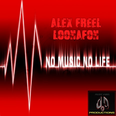 No Music - No Life (Original Mix) ft. LOONAFON | Boomplay Music