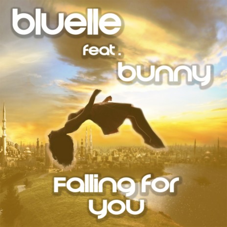 Falling For You (Original Mix) ft. Bunny | Boomplay Music