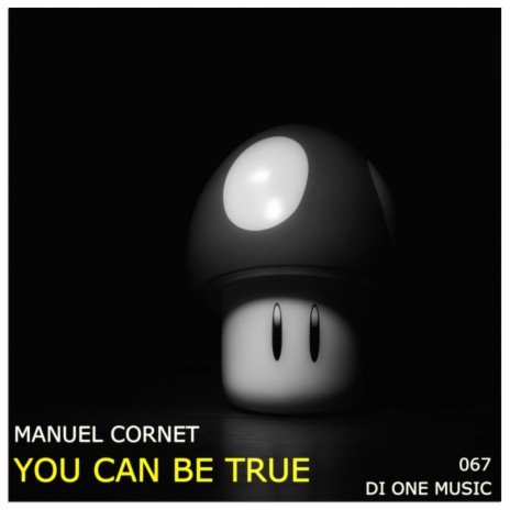 You Can Be True (Original Mix)