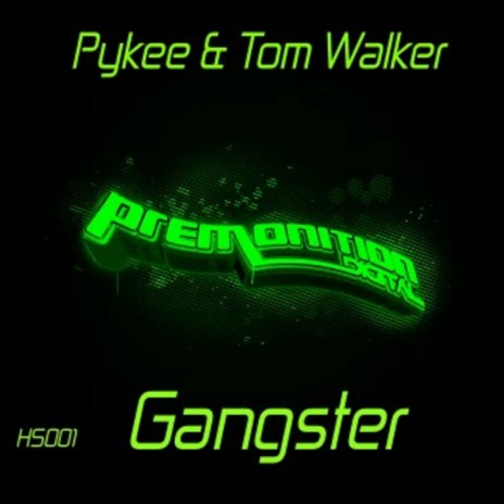 Gangster (Original Mix) ft. Tom Walker | Boomplay Music