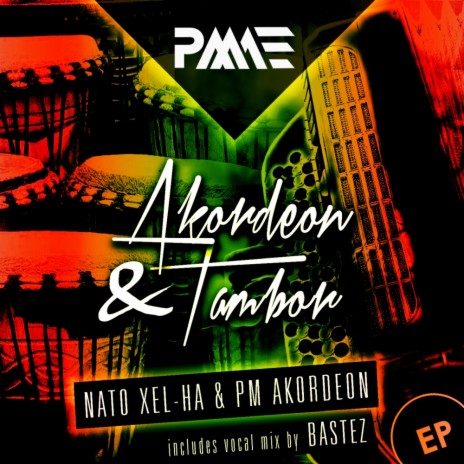 Akordeon & Tambor (Vocal Mix) ft. Ha & PM Akordeon & Bastez | Boomplay Music