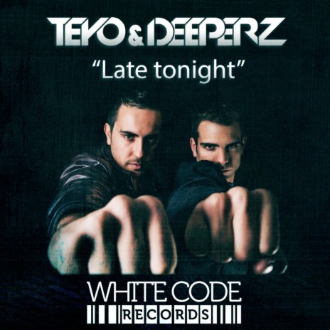 Late Tonight (Original Mix) ft. Deeperz | Boomplay Music