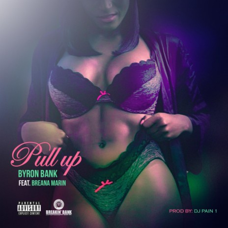 Pull Up (feat. Breana Marin) | Boomplay Music