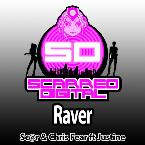 Raver (Original Mix) ft. Chris Fear & Justine