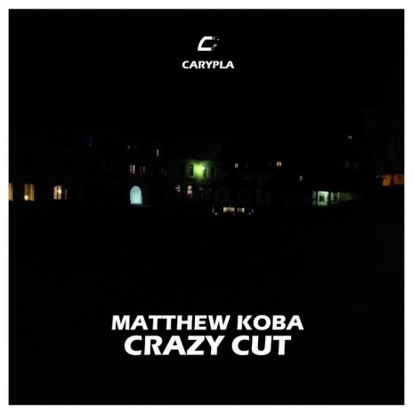 Crazy Cut (Original Mix) | Boomplay Music