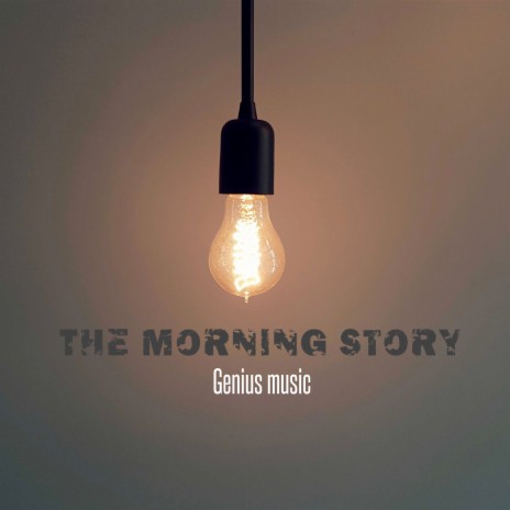 The Morning Story | Boomplay Music