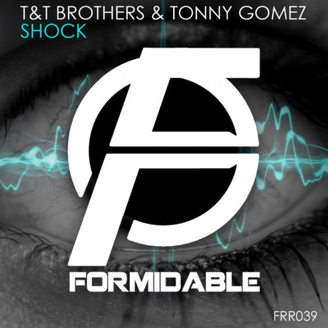 Shock (Original Mix) ft. T Brothers & Tonny Gomez