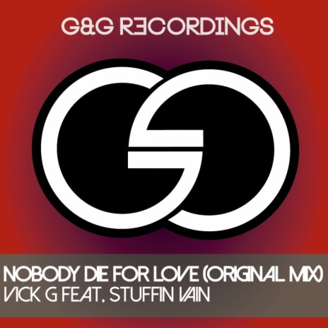 Nobody Die For Love (Original Mix) ft. Stuffin Vain | Boomplay Music