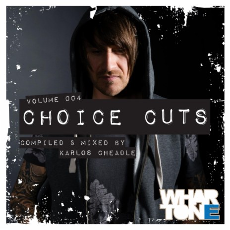Choice Cuts Vol. 004 Mixed by Karlos Cheadle (Continuous DJ Mix) | Boomplay Music