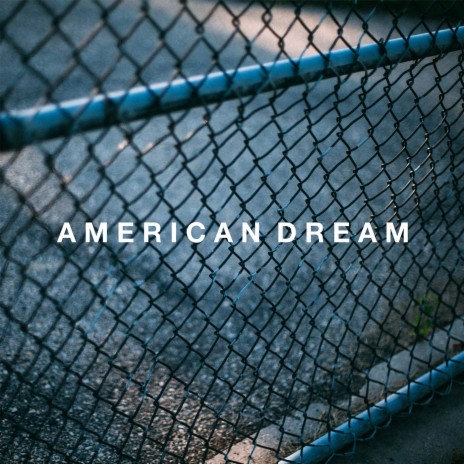 American Dream | Boomplay Music