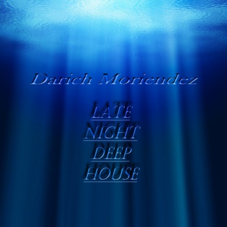 Late Night Deep House (Original Mix)