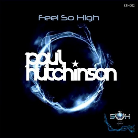 Feel So High (Original Mix)